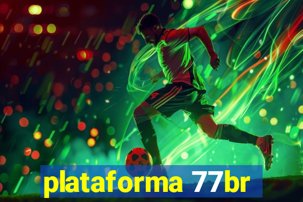 plataforma 77br